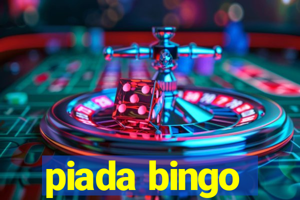 piada bingo